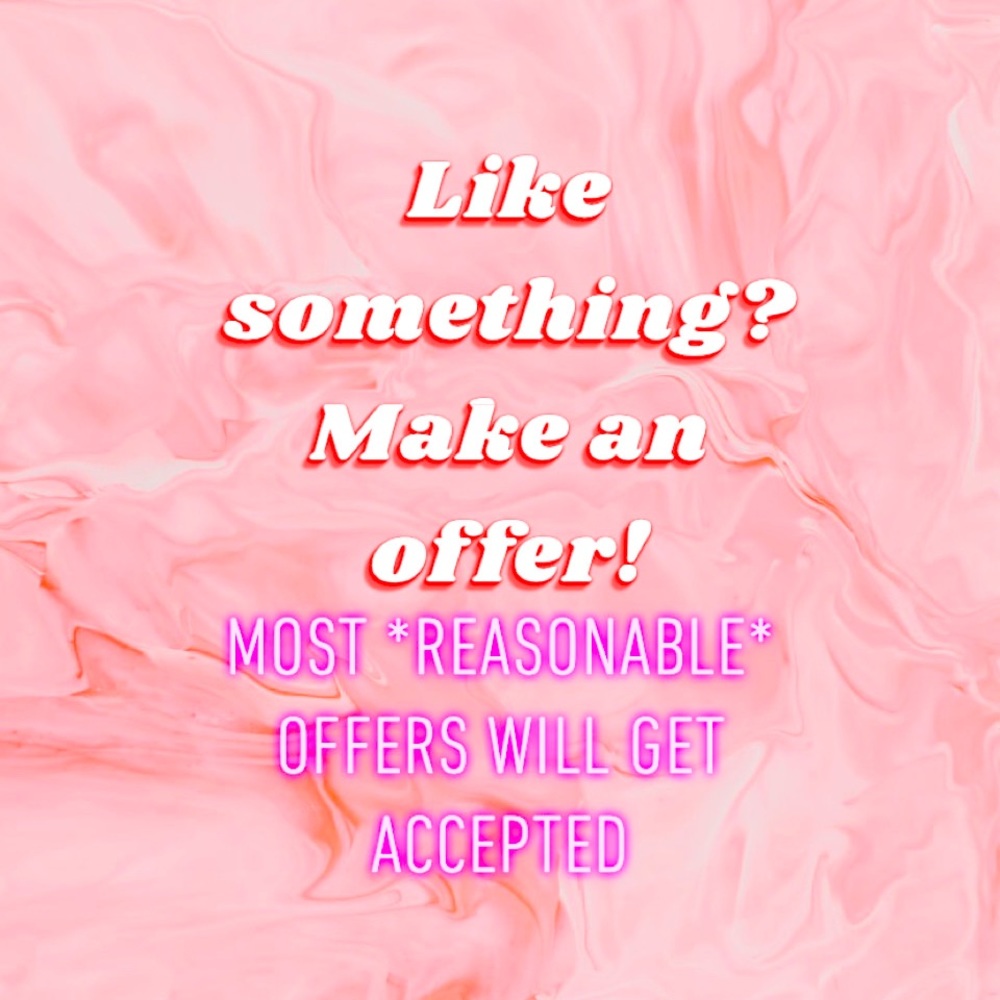 Most REASONABLE offers will get accepted